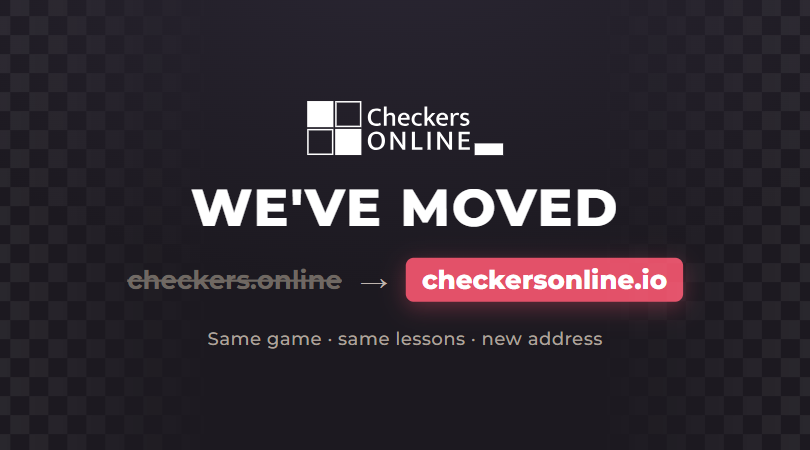We've Moved: Checkers.online Is Now CheckersOnline.io